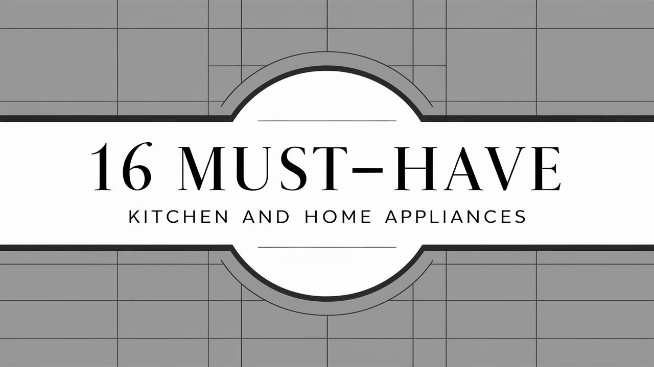 Revamp Your Home: 16 Must-Have Kitchen and Home Appliances for 2024